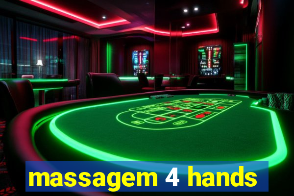 massagem 4 hands